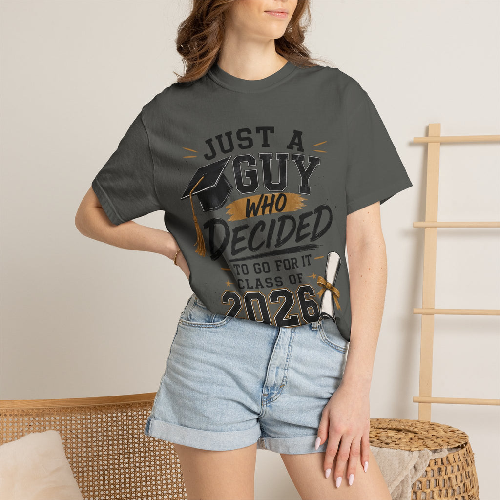 Graduation T-Shirt - "Just a Guy Who Decided" Class of 2026 Tee