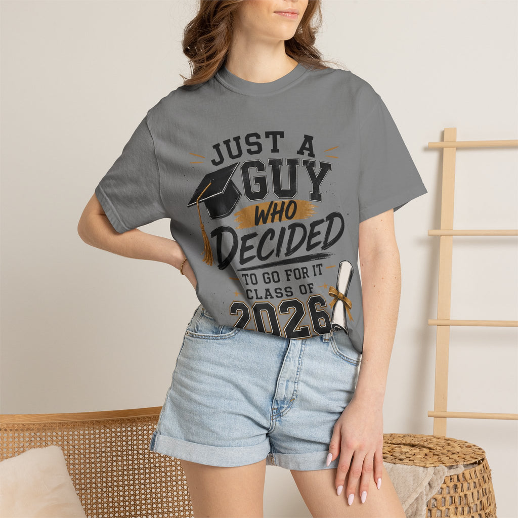 Graduation T-Shirt - "Just a Guy Who Decided" Class of 2026 Tee